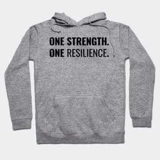 One strength. One resilience / Black on White Hoodie